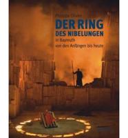 Ring Nibelungen in Bayreuth Von Den Angangen Bis Heute
