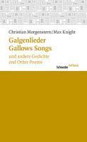 Galgenlieder Und Andere Gedichte / Gallows Songs and Other Poems