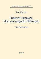 Friedrich Nietzsche, Der Erste Tragische Philosoph
