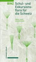 Binz - Schul- Und Exkursionsflora Fur Die Schweiz