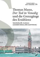 Thomas Mann, Der Tod in Venedig Und Die Grenzgange Des Erzahlens