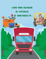 Libro para colorear de vehículos de construcción: un divertido libro de actividades para niños con camiones grandes, grúas, tractores, excavadoras y volquetes (de 4 a 8 años) (libros para colorear de automóviles y vehículos para niños de 2 a 4 años y 4 a 