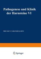 Pathogenese Und Klinik Der Harnsteine VI