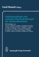 Pathophysiologie und rationale Pharmakotherapie der Myokardischamie