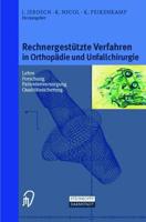 Rechnergestützte Verfahren in Orthopädie Und Unfallchirurgie