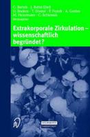 Extrakorporale Zirkulation — Wissenschaftlich Begründet?