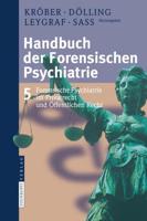Handbuch der forensischen Psychiatrie : Band 5: Forensische Psychiatrie im Privatrecht und Öffentlichen Recht