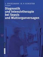 Diagnostik Und Intensivtherapie Bei Sepsis Und Multiorganversagen