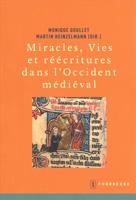 Miracles, Vies Et Reecritures Dans l'Occident Medieval