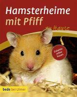 Frey, C: Hamsterheime mit Pfiff
