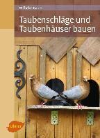 Taubenschläge und Taubenhäuser bauen