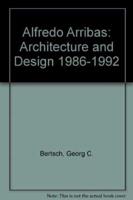 Alfredo Arribas: Architecture and Design 1986-1992