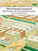 Lampugnani, V: Stadt im 20. Jahrhundert / 2Bde