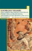 Vasari, G: Leben des Paolo Uccello, Piero della Francesca