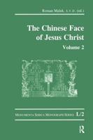 The Chinese Face of Jesus Christ: Volume 2