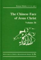 The Chinese Face of Jesus Christ: Volume 3B