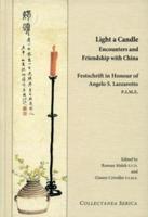 Light a Candle. Encounters and Friendship With China