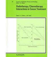 Radiotherapy / Chemotherapy Interactions in Cancer Therapy