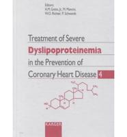 Treatment of Severe Dyslipoproteinemia in the Prevention of Coronary Heart Disease