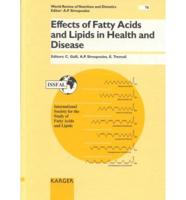 World Review of Nutrition and Dietetics. V. 76 Effects of Fatty Acids and Lipids in Health and Disease - 1st International Congress of the International Society for the Study of Fatty Acids and Lipids (ISSFAL), Lugano, June/July 1993