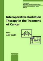 Intraoperative Radiation Therapy in the Treatment of Cancer