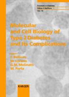 Molecular and Cell Biology of Type 2 Diabetes and Its Complications