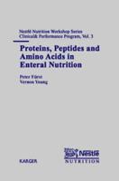 Proteins, Peptides and Amino Acids in Enteral Nutrition