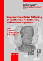 Secondary Neoplasias Following Chemotherapy, Radiotherapy, and Immunosuppression