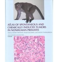 Atlas of Spontaneous and Chemically Induced Tumors in Nonhuman Primate