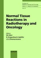 Normal Tissue Reactions in Radiotherapy and Oncology