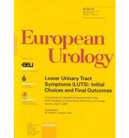 Lower Urinary Tract Symptoms (LUTS): Initial Choices and Final Outcomes