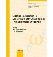 Omega-6/Omega-3 Essential Fatty Acid Ratio: The Scientific Evidence