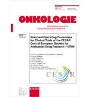 Standard Operating Procedures for Clinical Trials of the CESAR Central European Society for Anticancer Drug Research - EWIV