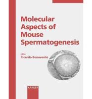 Molecular Aspects of Mouse Spermatogenesis