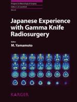 Japanese Experience With Gamma Knife Radiosurgery