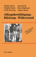 Alltagsbewältigung: Rückzug — Widerstand?