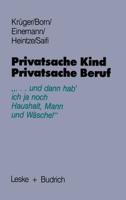 Privatsache Kind — Privatsache Beruf