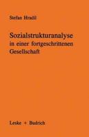 Sozialstrukturanalyse in Einer Fortgeschrittenen Gesellschaft