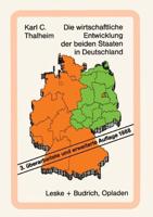 Die wirtschaftliche Entwicklung der beiden Staaten in Deutschland : Tatsachen und Zahlen