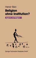 Religion Ohne Institution?
