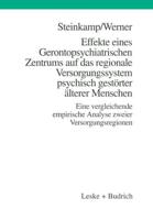 Effekte Eines Gerontopsychiatrischen Zentrums Auf Das Regionale Versorgungssystem Psychisch Gestörter Älterer Menschen