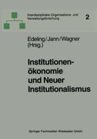 Institutionenökonomie Und Neuer Institutionalismus