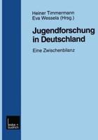 Jugendforschung in Deutschland : Eine Zwischenbilanz