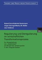 Regulierung Und Deregulierung Im Wirtschaftlichen Transformationsprozess