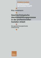 Geschlechtstypische Identitätsbildungsprozesse in Der Professionellen Sozialen Arbeit