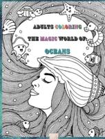 Adults Coloring The Magic World Of Oceans