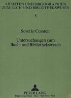 Untersuchungen Zum Buch- Und Bibliothekswesen