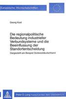Die Regionalpolitische Bedeutung Industrieller Verbundsysteme Und Die Beeinflussung Der Standortentscheidung