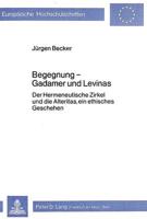 Begegnung - Gadamer Und Levinas