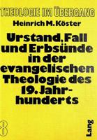 Urstand, Fall Und Erbsunde in Der Evangelischen Theologie Des 19. Jahrhunderts